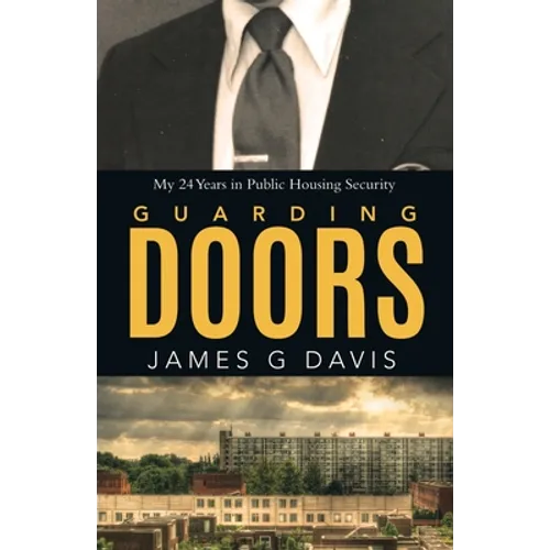 Guarding Doors: My 24 Years in Public Housing Security - Paperback