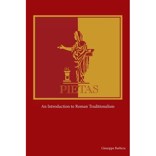Pietas: An Introduction to Roman Traditionalism - Paperback