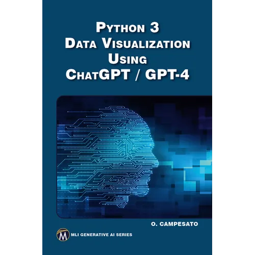 Python 3 and Data Visualization Using ChatGPT /GPT-4 - Paperback
