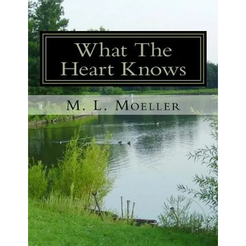 What The Heart Knows: the coffee table book of poetry for the soul Volume I - Paperback