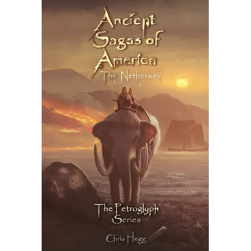 Ancient Sagas of America: The Netherweir - Paperback