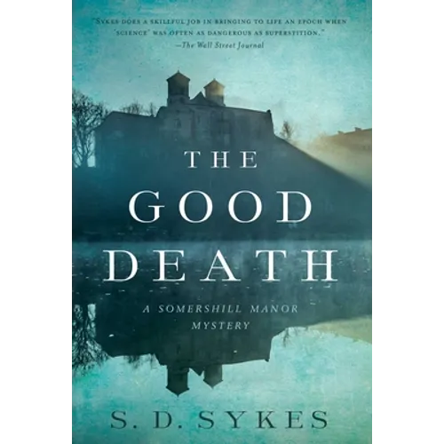 The Good Death: A Somershill Manor Mystery - Hardcover
