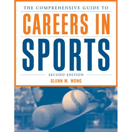 The Comprehensive Guide to Careers in Sports - Paperback