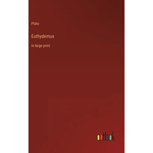 Euthydemus: in large print - Hardcover