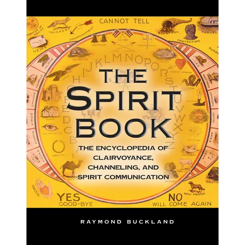 The Spirit Book: The Encyclopedia of Clairvoyance, Channeling, and Spirit Communication - Paperback
