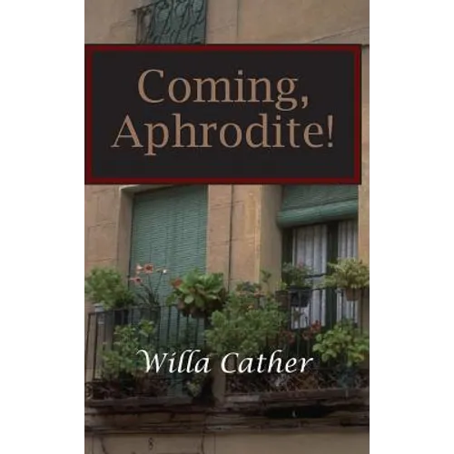 Coming, Aphrodite! - Hardcover