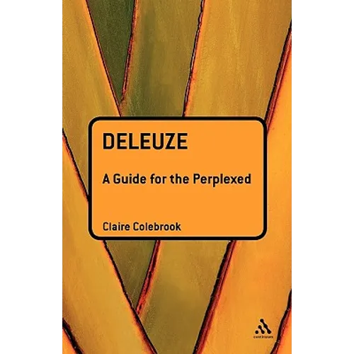 Deleuze: A Guide for the Perplexed - Paperback
