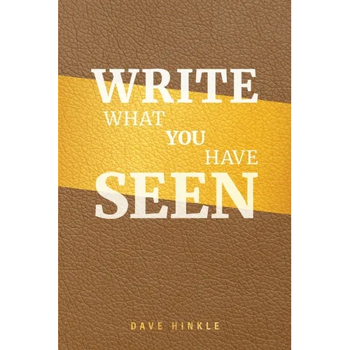 Write What You Have Seen - Paperback
