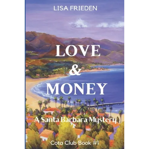 Love and Money: a Santa Barbara Mystery - Paperback