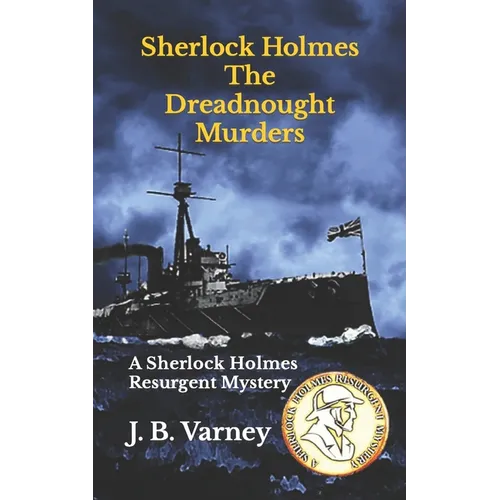 Sherlock Holmes The Dreadnought Murders: A Sherlock Holmes Resurgent Mystery - Paperback