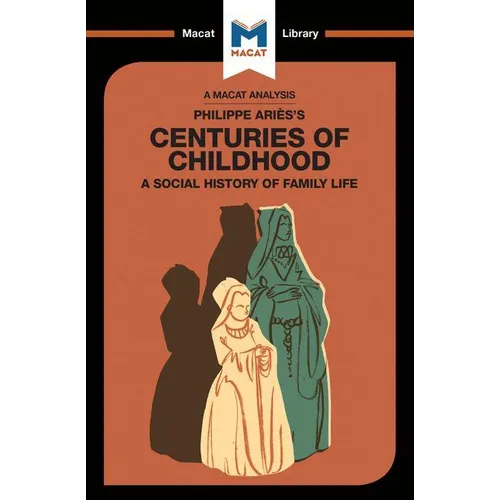 An Analysis of Philippe Aries's Centuries of Childhood - Paperback
