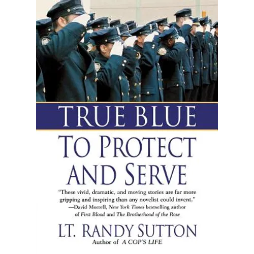 True Blue: To Protect and Serve - Paperback