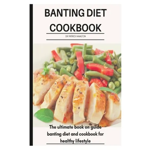 Banting Diet Cookbook: The ultimate book guide on banting diet and cookbook for healthy lifestyle - Paperback