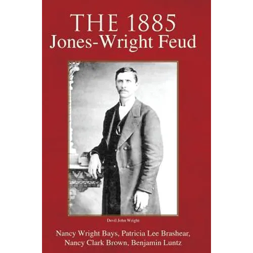 The 1885 Jones-Wright Feud - Paperback