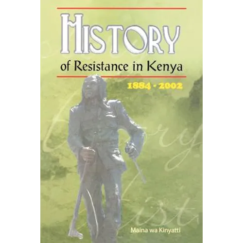 History of Resistance in Kenya - Paperback