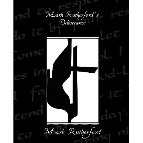Mark Rutherford S Deliverance - Paperback