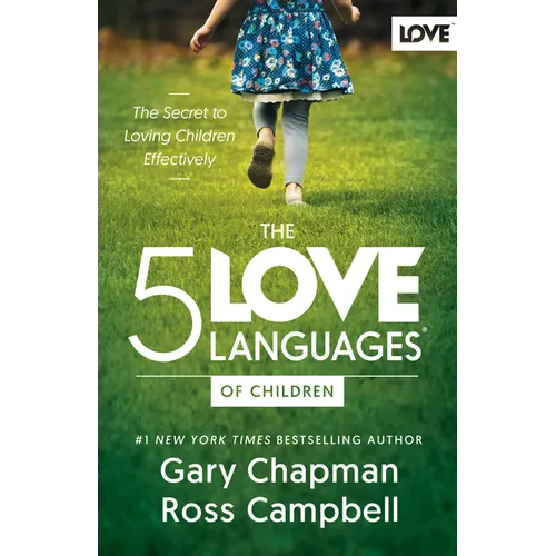 The 5 Love Languages of Children: The Secret to Loving Children Effectively - Paperback