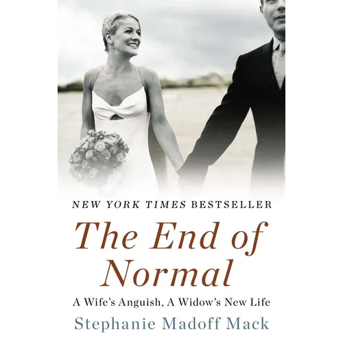 The End of Normal: A Wife's Anguish, a Widow's New Life - Paperback