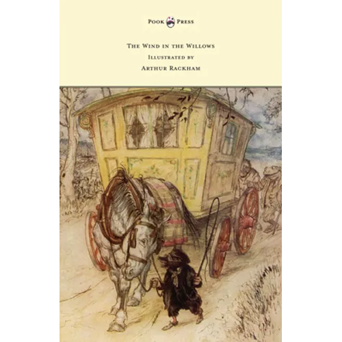 The Wind in the Willows - Illustrated by Arthur Rackham - Paperback