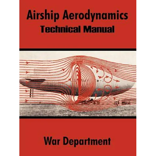 Airship Aerodynamics: Technical Manual - Paperback