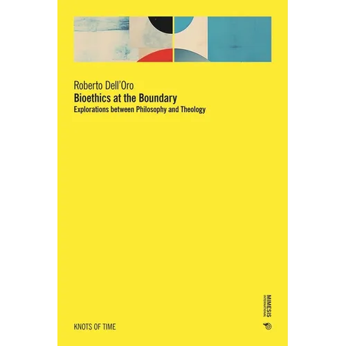 Bioethics at the Boundary: Explorations between Philosophy and Theology - Paperback