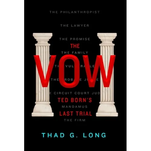 The Vow: Ted Born's Last Trial - Hardcover