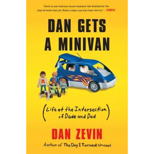 Dan Gets a Minivan: (Life at the Intersection of Dude and Dad) - Paperback