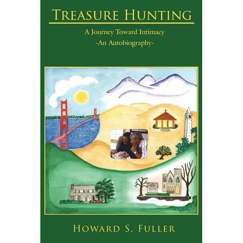 Treasure Hunting: A Journey Toward Intimacy-An Autobiography - Paperback