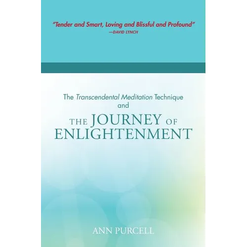 The Transcendental Meditation Technique and The Journey of Enlightenment - Paperback