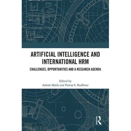 Artificial Intelligence and International HRM: Challenges, Opportunities and a Research Agenda - Paperback