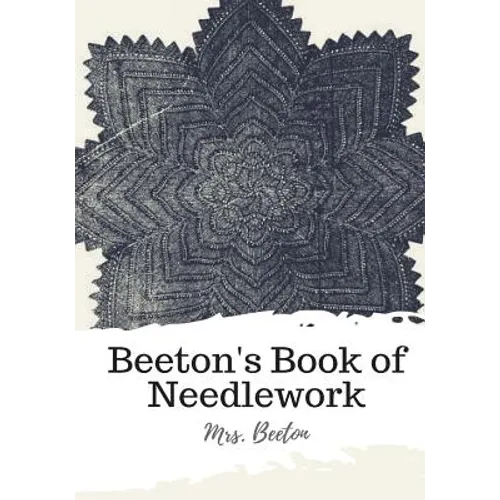 Beeton's Book of Needlework - Paperback