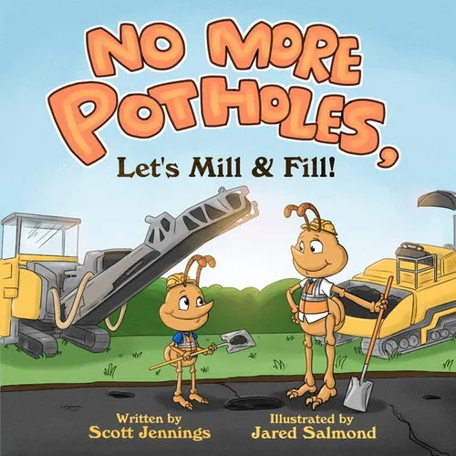 No More Potholes, Let's Mill & Fill! - Paperback