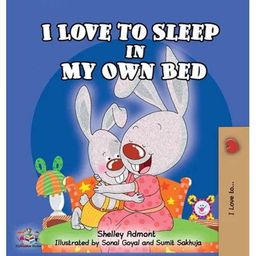 I Love to Sleep in My Own Bed - Hardcover