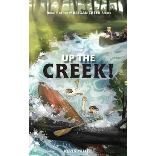 Up the Creek! - Hardcover