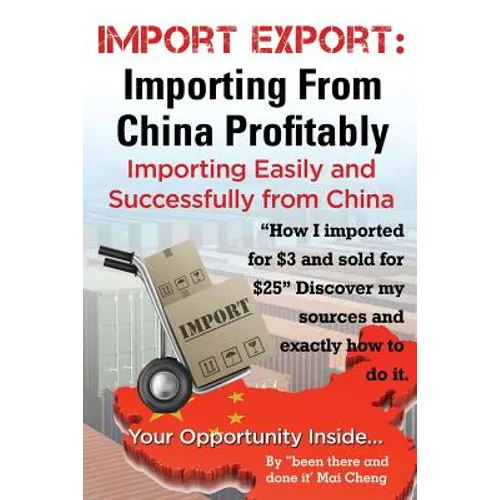 Import Export Importing from China Easily and Successfully - Paperback