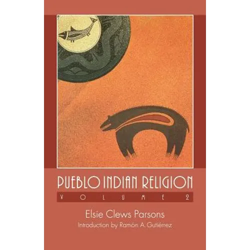 Pueblo Indian Religion, Volume 2 - Paperback