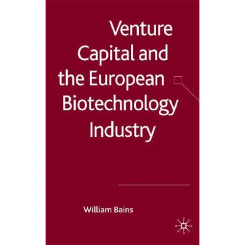 Venture Capital and the European Biotechnology Industry - Hardcover