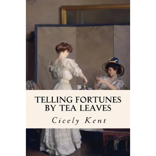 Telling Fortunes By Tea Leaves - Paperback