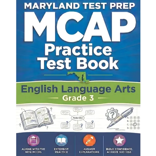 MARYLAND TEST PREP MCAP Practice Test Book English Language Arts Grade 3: Preparation for the MCAP ELA/Literacy Assessments - Paperback