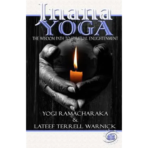 Jnana Yoga: The Wisdom Path to Spiritual Enlightenment - Paperback