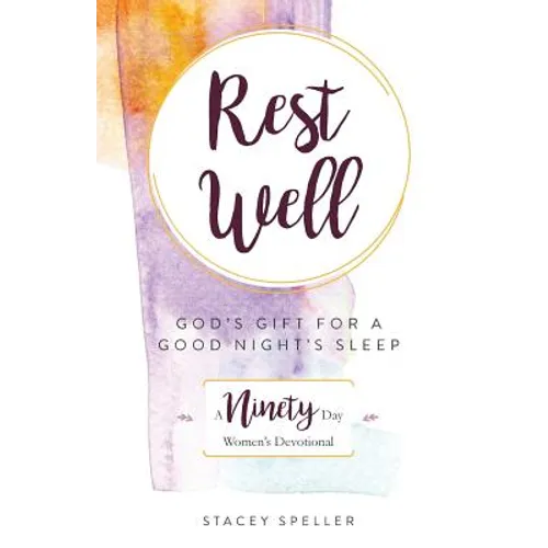 Rest Well, God's Gift for a Good Night's Sleep: 90-Day Women's Devotional - Paperback