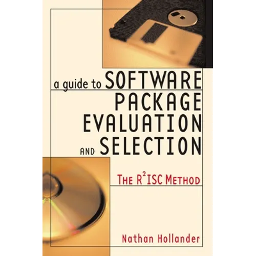 A Guide to Software Package Evaluation and Selection: The R2isc Method - Paperback