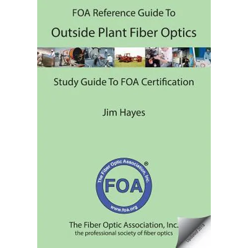 The FOA Reference Guide to Outside Plant Fiber Optics - Paperback