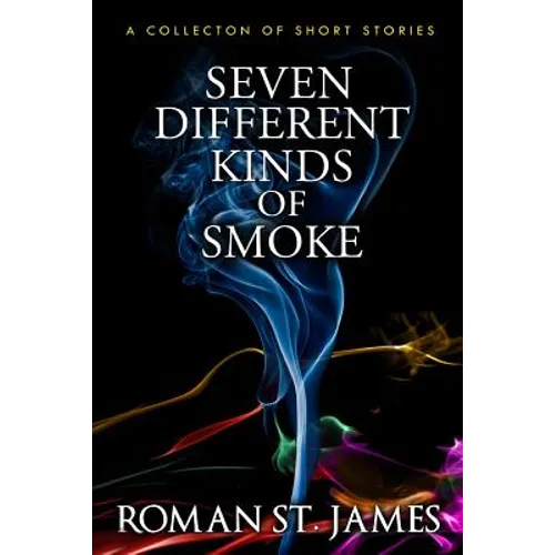 Seven Different Kinds Of Smoke - Paperback