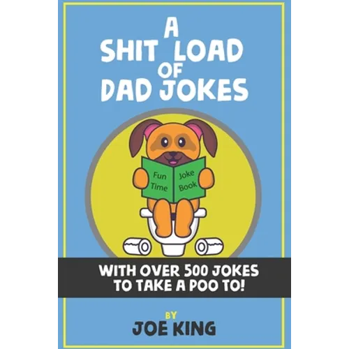 A Sh*t Load of Dad Jokes - Paperback