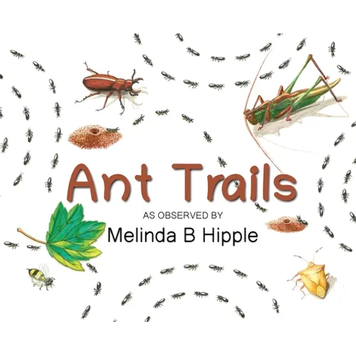 Ant Trails - Hardcover