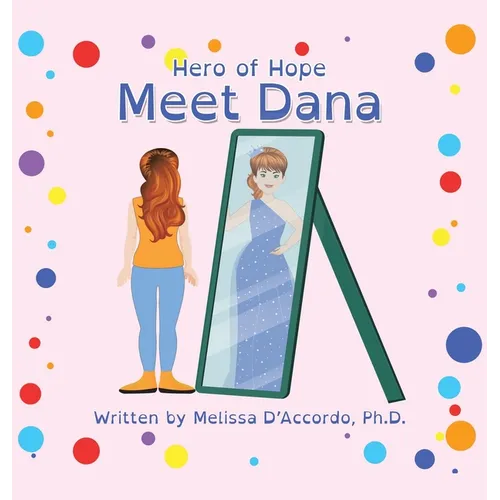 Hero of Hope: Meet Dana - Hardcover