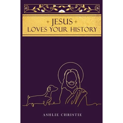 Jesus Loves Your History - Paperback