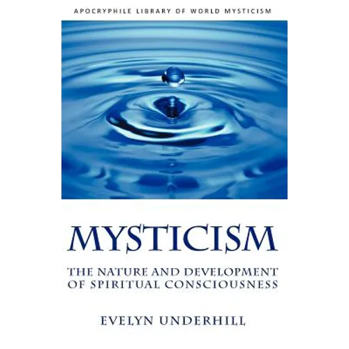 Mysticism: The Nature and Development of Spiritual Consciousness - Paperback