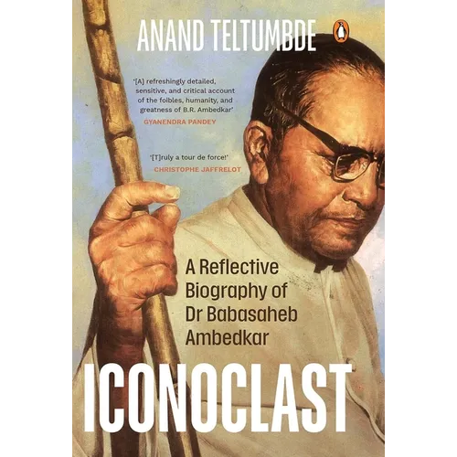 Iconoclast: A Reflective Biography of Dr Babasaheb Ambedkar - Hardcover